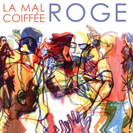 Roge La Mal Coiffée